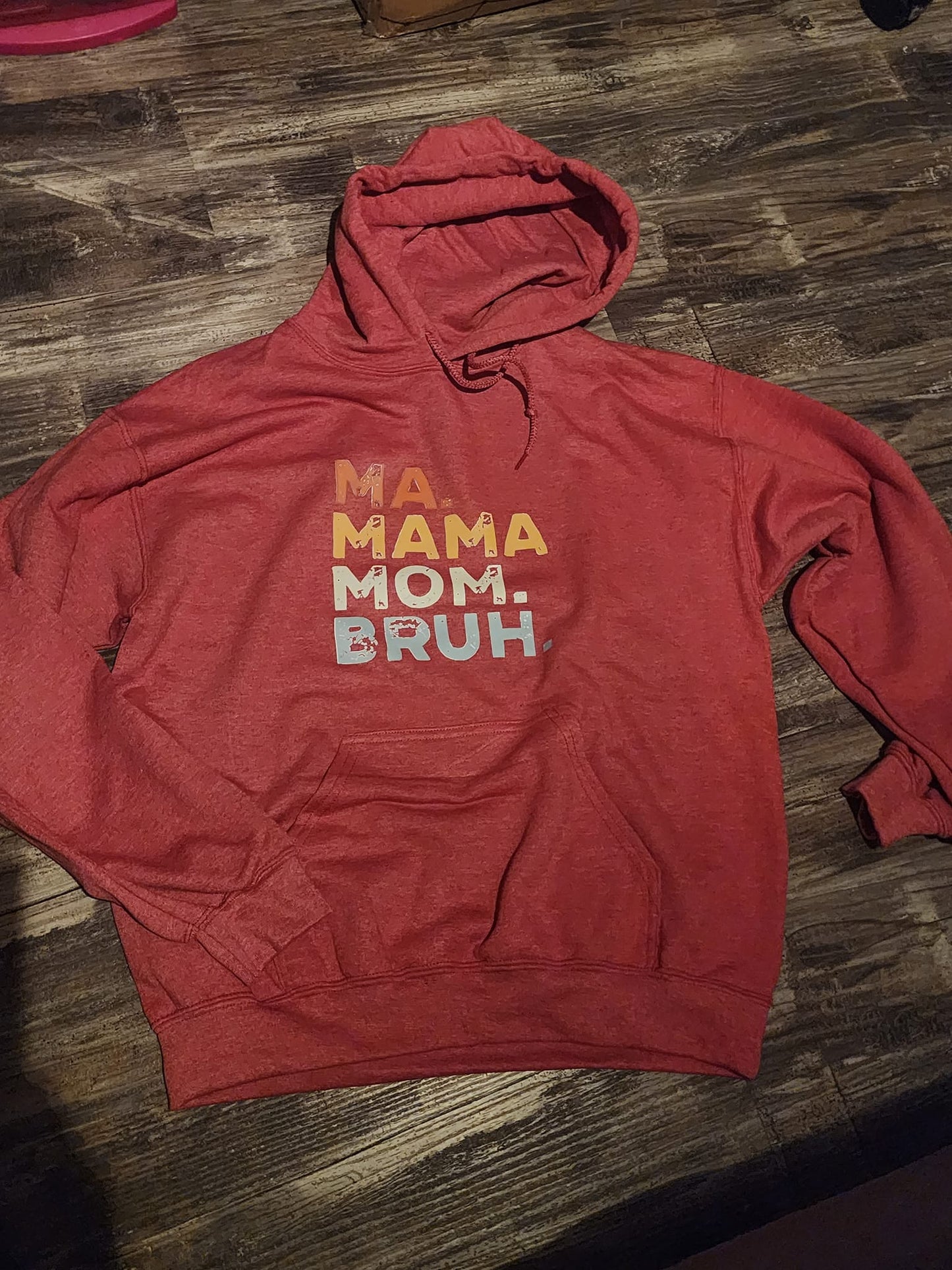 Ma. Mama. Mom. Bruh. Custom shirts Tee Shirts Crew necks Hoodies